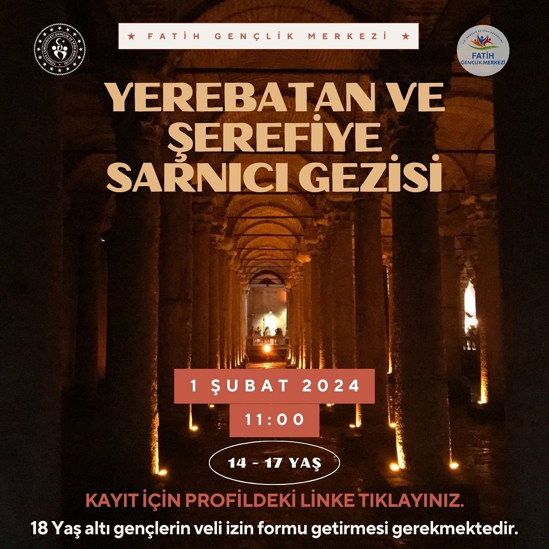 GENÇLİK VE SPOR BAKANLIĞI - Yerebatan ve Şerefiye Sarnıcı Gezisi