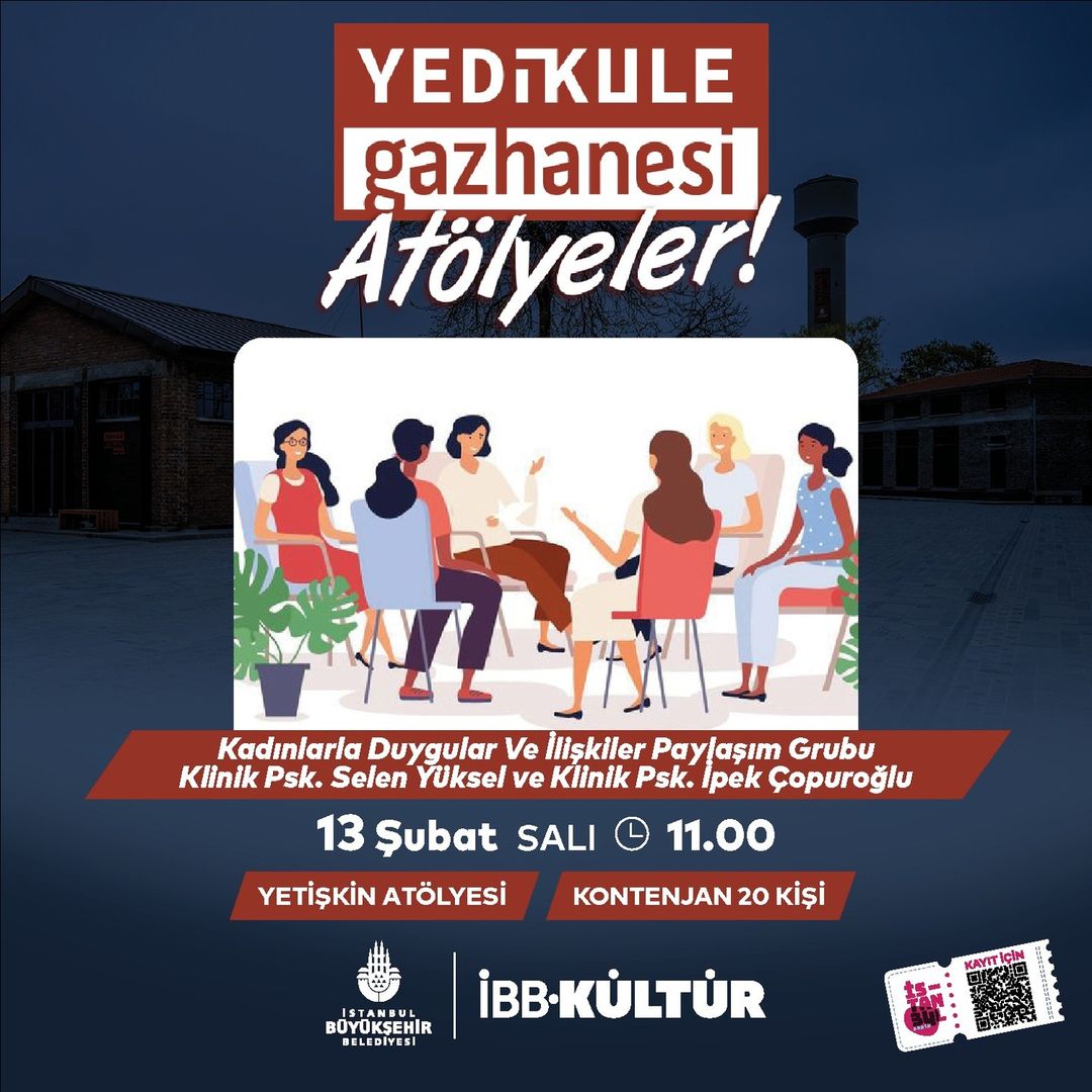Yedikule Gazhanesi - "Kadınlarla Duygular ve İlişkiler Paylaşım Grubu" Yetişkin Atölyesi