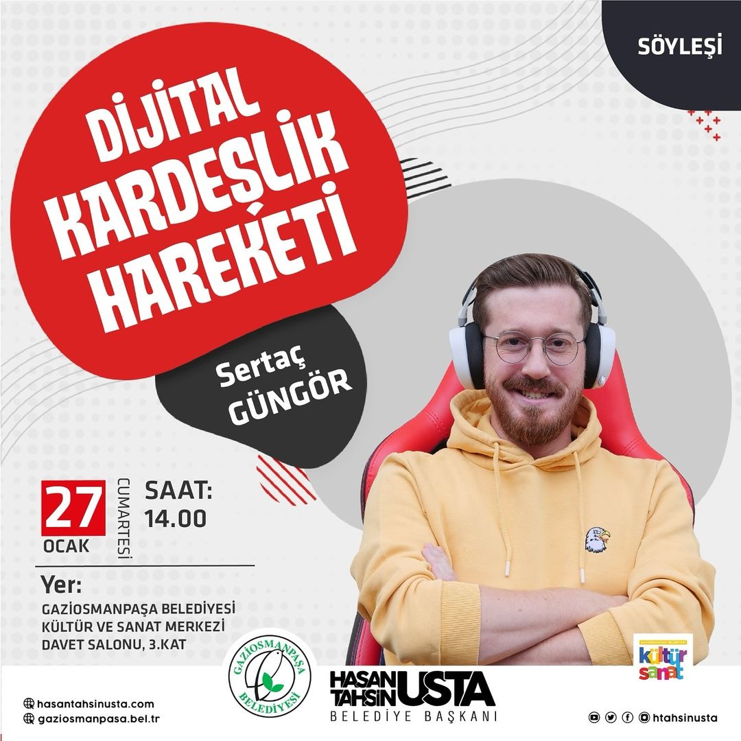 Gaziosmanpaşa Belediyesi - "Sertaç Güngör" ile Dijital Kardeşlik Hareketi 