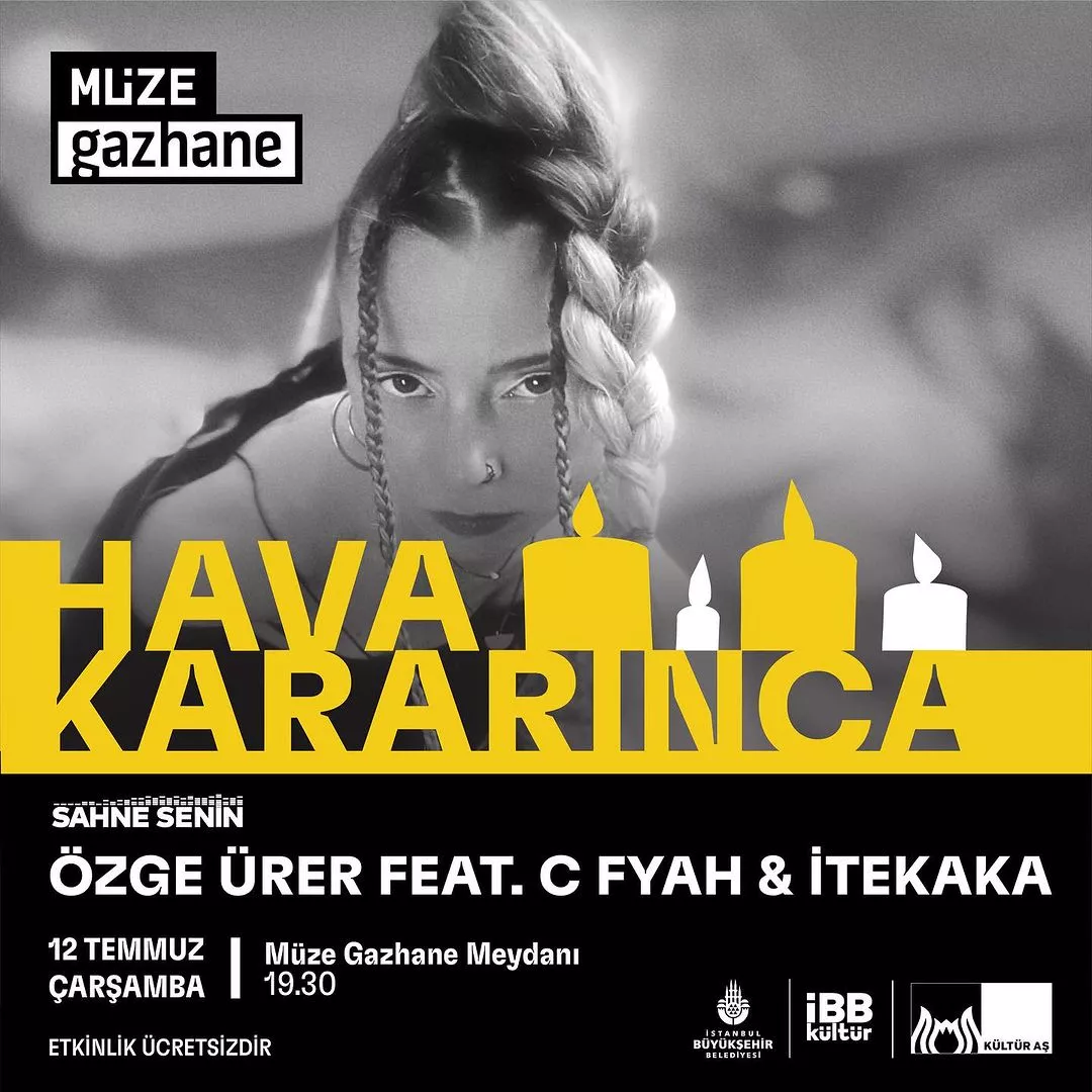 Müze Gazhane - Hava Kararınca, Özge Ürer ft. C FYAH & İTEKAKA