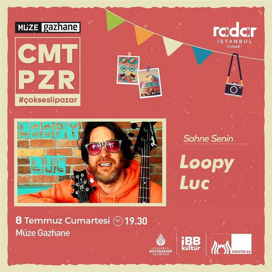 Müze Gazhane - CMTPZR, çokseslipazar, Loopy Luc