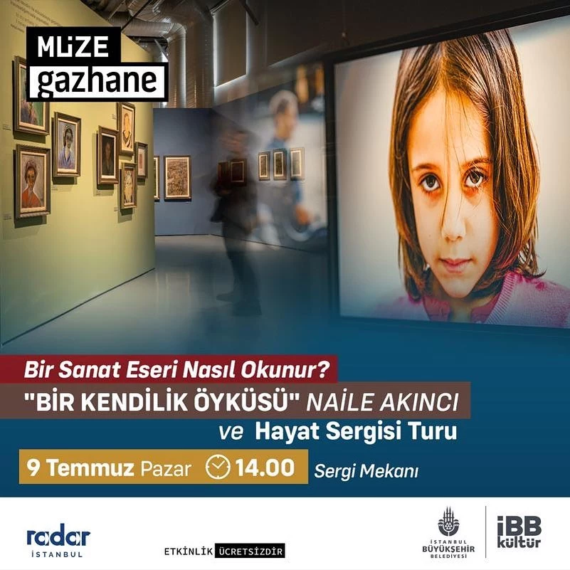 Müze Gazhane - Bir Kendilik Öyküsü, Naile Akıncı ve Hayat Sergisi Turu