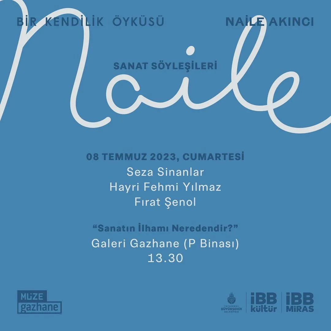 Müze Gazhane - Bir Kendilik Öyküsü: Naile Akıncı, Sanatın İlhamı Neredendir?