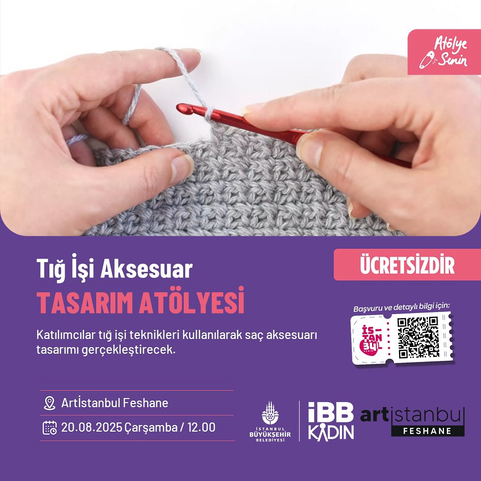 Artİstanbul Feshane - Tığ İşi Aksesuar Tasarım Atölyesi