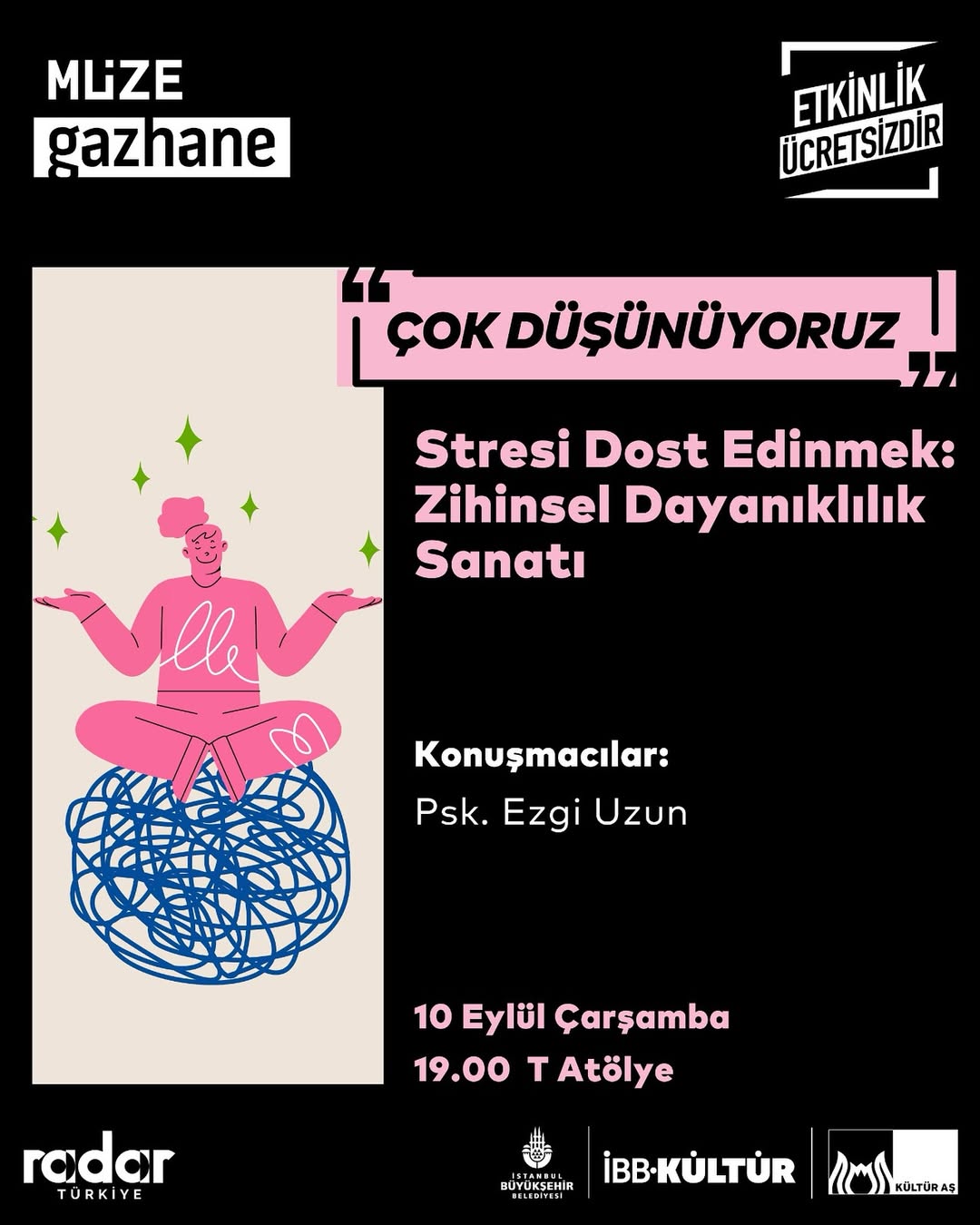 Müze Gazhane - "Çok Düşünüyoruz" Stresi Dost Edinmek: Zihinsel Dayanıklılık Sanatı