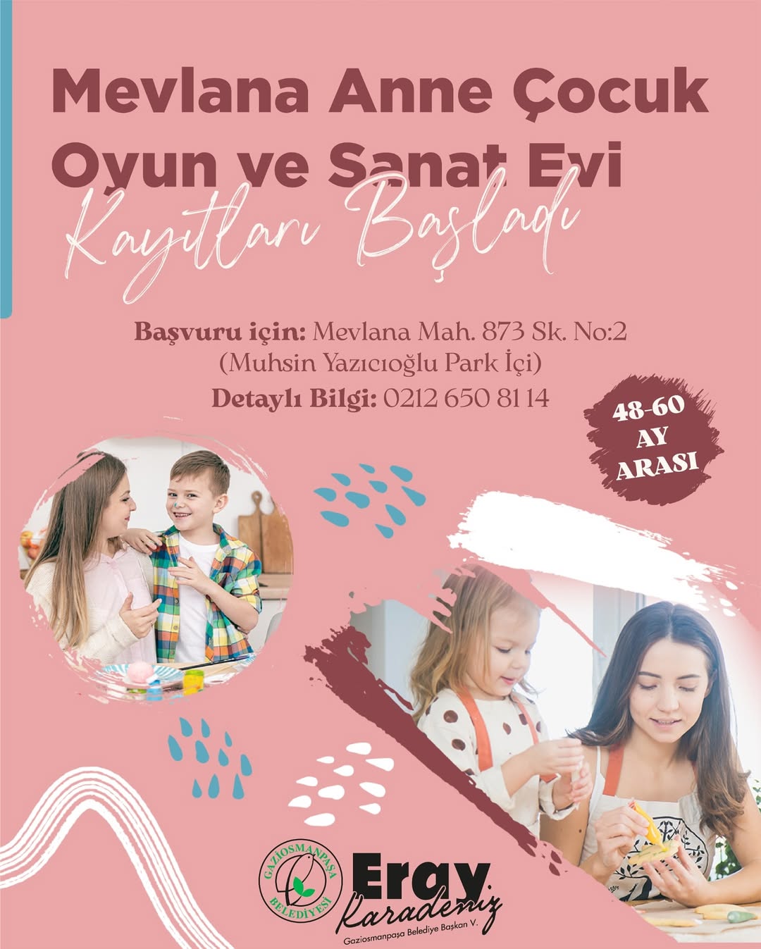 Gaziosmanpaşa Belediyesi - Mevlana Anne Çocuk Oyun ve Sanat Evi’nde Kayıtları