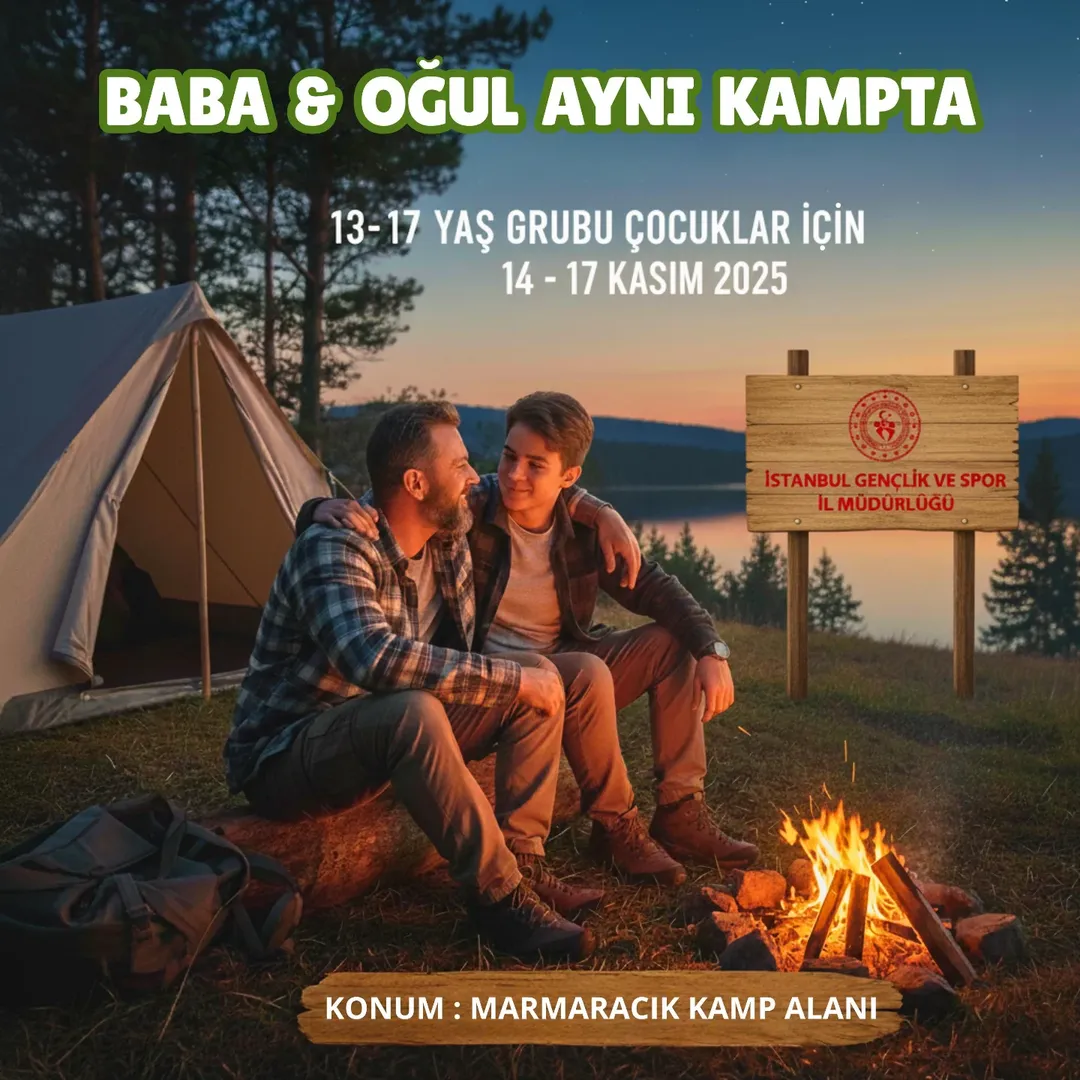 Gençlik ve Spor Bakanlığı- Fatih Gençlik Merkezi- Baba-Oğul Aynı Kampta