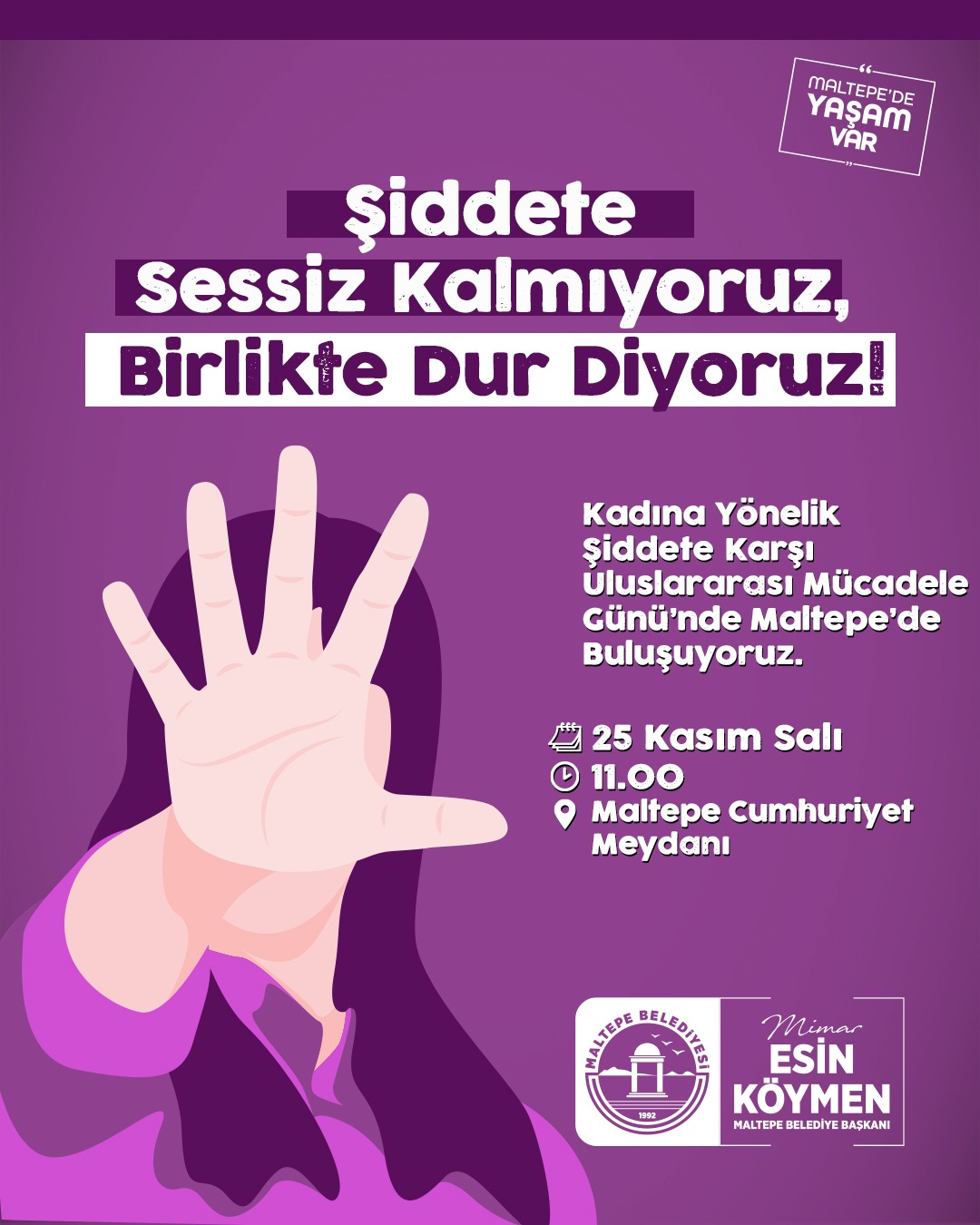 Maltepe Belediyesi - Şiddete Sessiz Kalmıyoruz Birlikte Dur Diyoruz