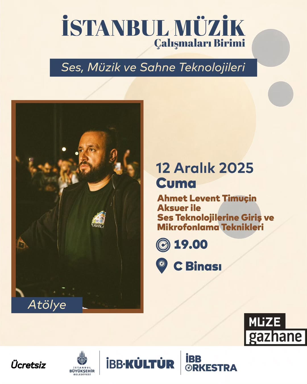 İBB Orkestra - Ahmet Levent Timuçin Aksuer ile Ses Teknolojilerine Giriş ve Mikrofonlama Teknikleri