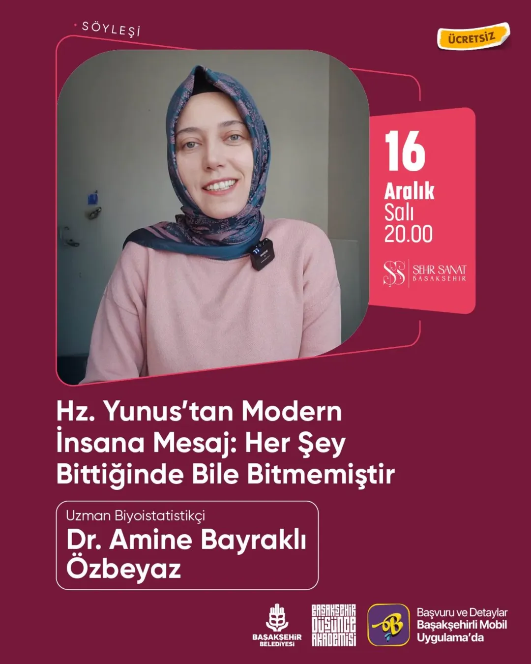 Başakşehir Düşünce Akademisi -  Söyleşi "Hz. Yunus’tan Modern İnsana Mesaj: Her şey Bittiğinde Bile Bitmemiştir"