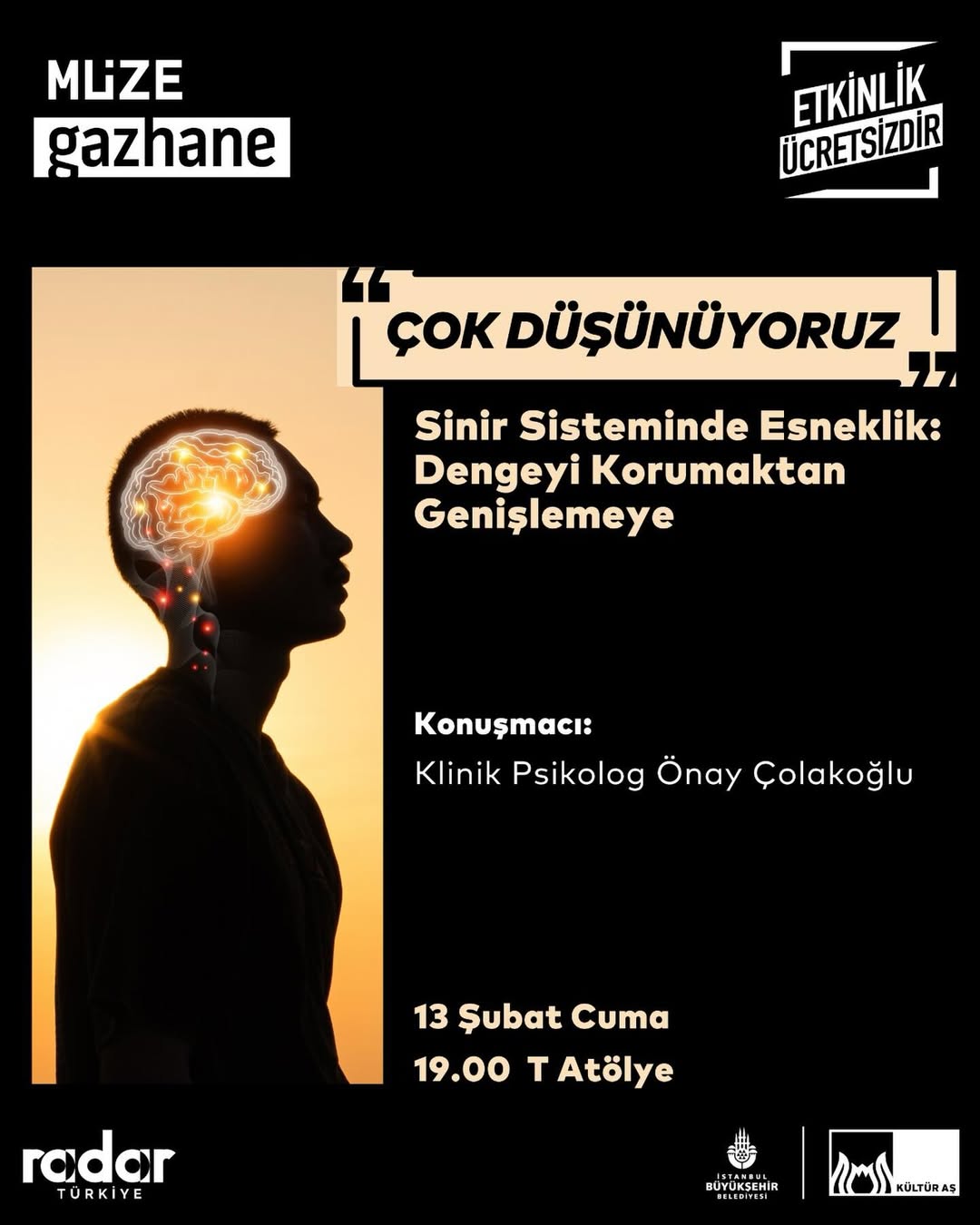 Müze Gazhane - Çok Düşünüyoruz / Sinir Sisteminde Esneklik: Dengeyi Korumaktan Genişlemeye