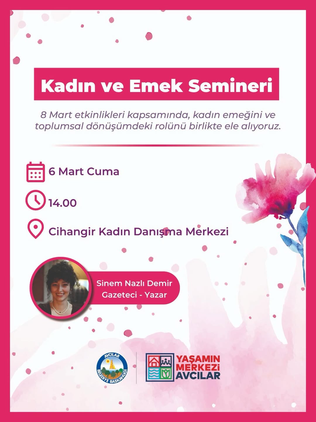 Avcılar Belediyesi- Kadın ve Emek Semineri: Sinem Nazlı Demir