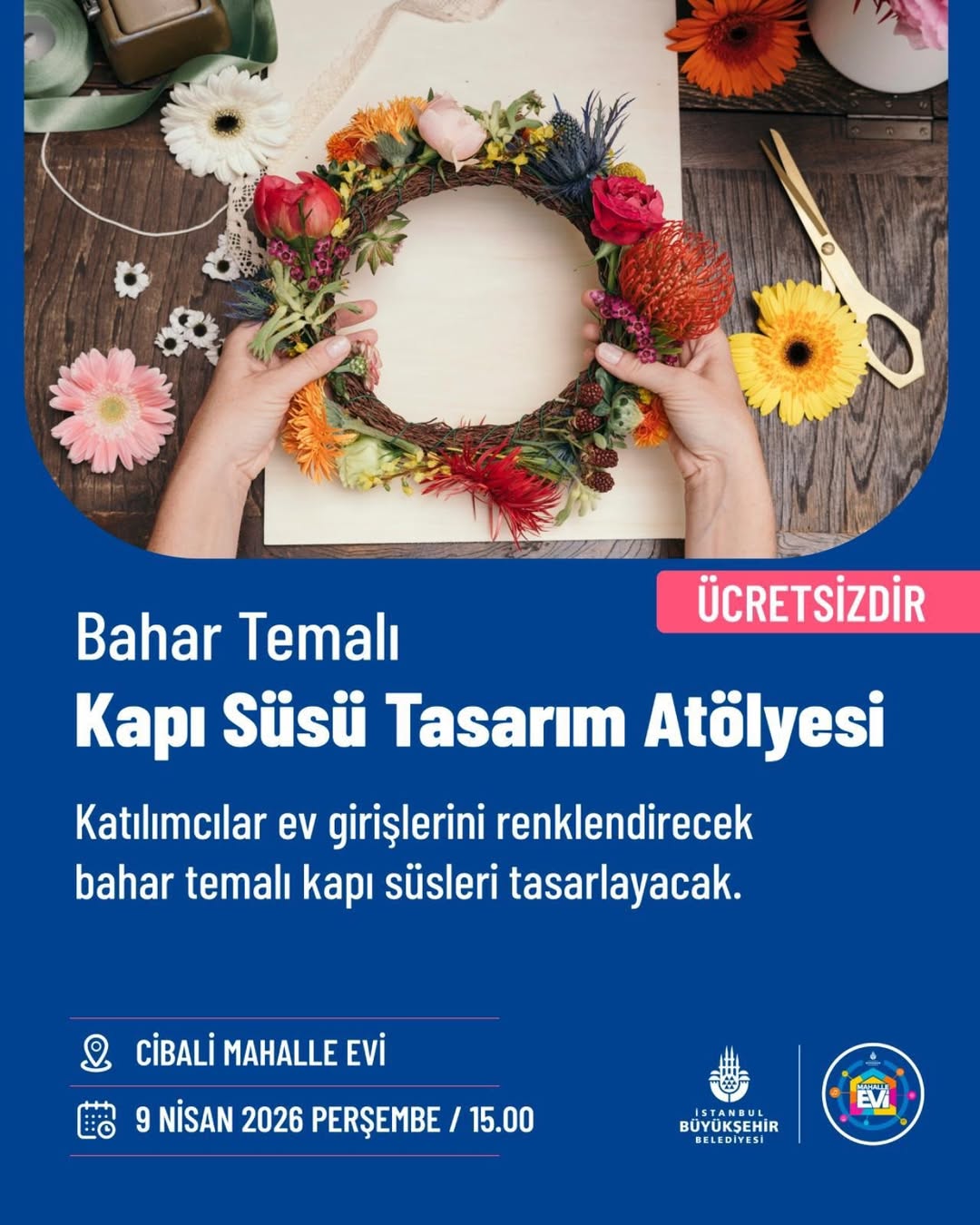 İstanbul Büyükşehir Belediyesi- Bahar Temalı Kapı Süsü Tasarım Atölyesi