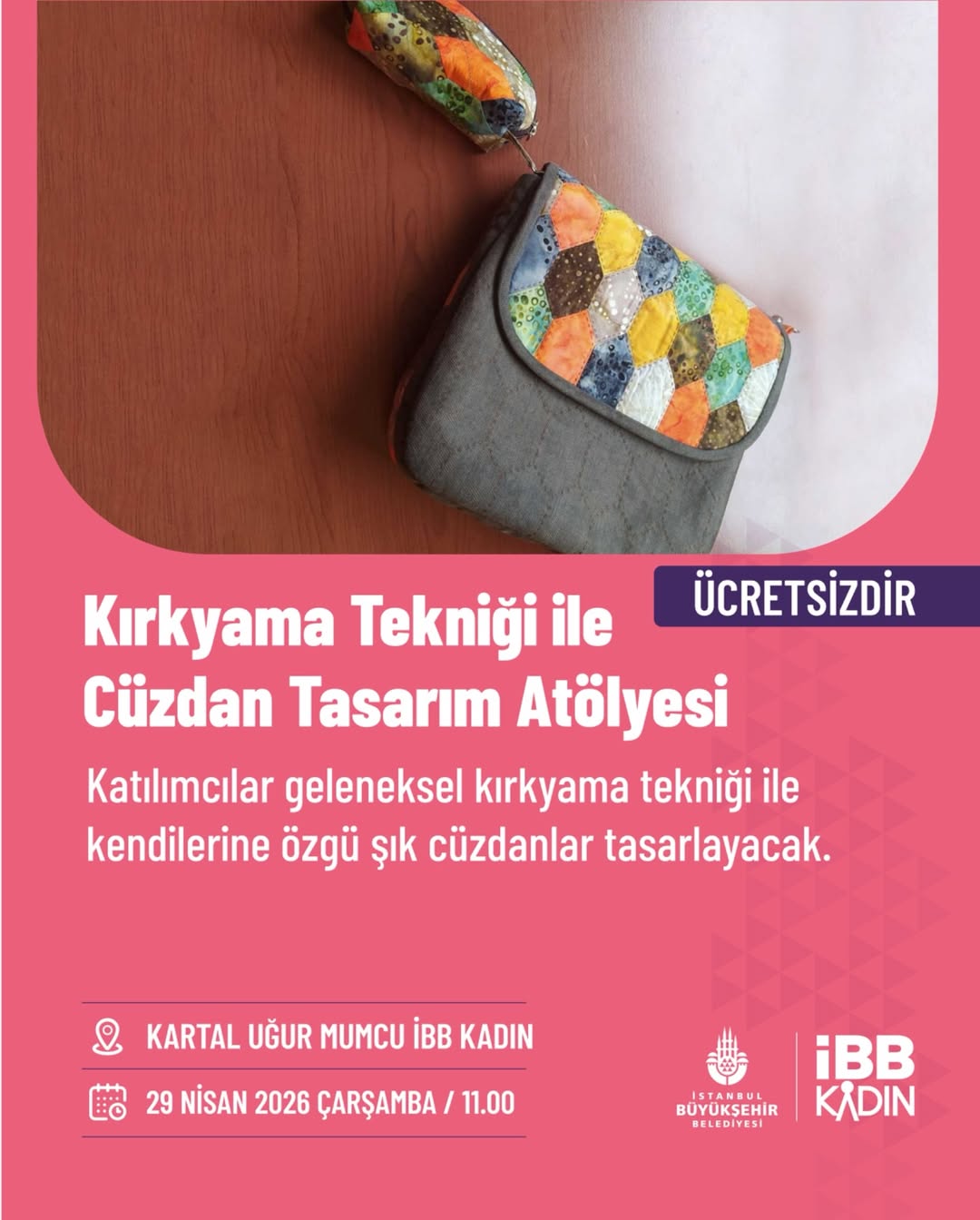 İstanbul Büyükşehir Belediyesi- Kırkyama Tekniği ile Cüzdan Tasarlama Atölyesi