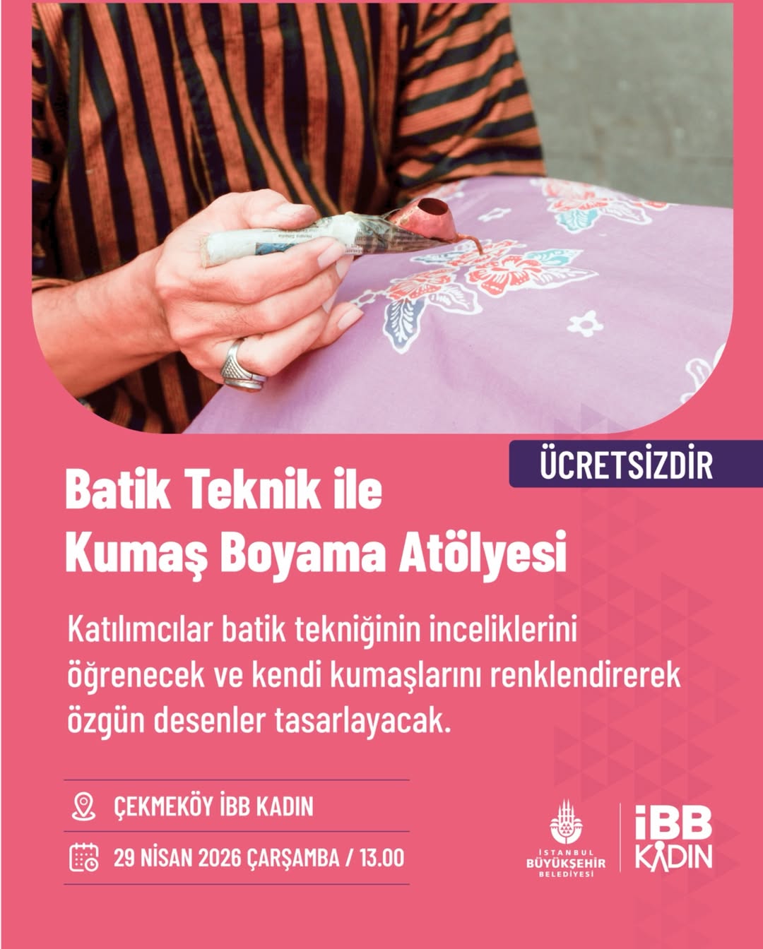 İstanbul Büyükşehir Belediyesi- Batik Teknik İle Kumaş Boyama Atölyesi