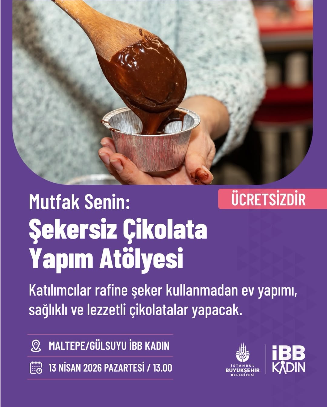 İstanbul Büyükşehir Belediyesi- Şekersiz Çikolata Yapım Atölyesi