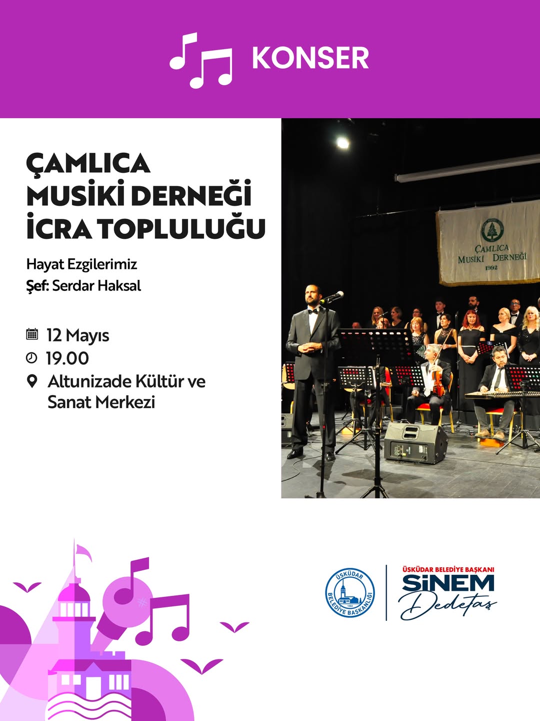 Üsküdar Kültür Sanat - Çamlıca Musiki Derneği İcra Topluluğu:  “Hayat Ezgilerimiz”, Şef: Serdar Haksal 