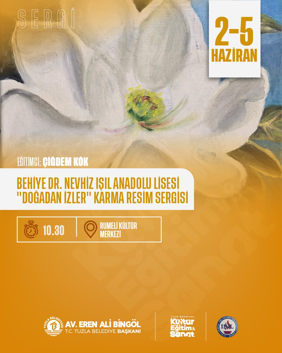 Tuzla Belediyesi - Behiye Dr. Nevhiz Işıl Anadolu Lisesi “Doğadan İzler” Karma Resim Sergisi 