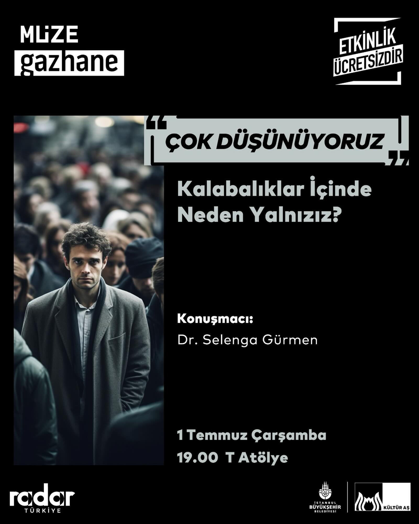 Müze Gazhane - Çok Düşünüyoruz: Kalabalıklar İçinde Neden Yalnızız? 