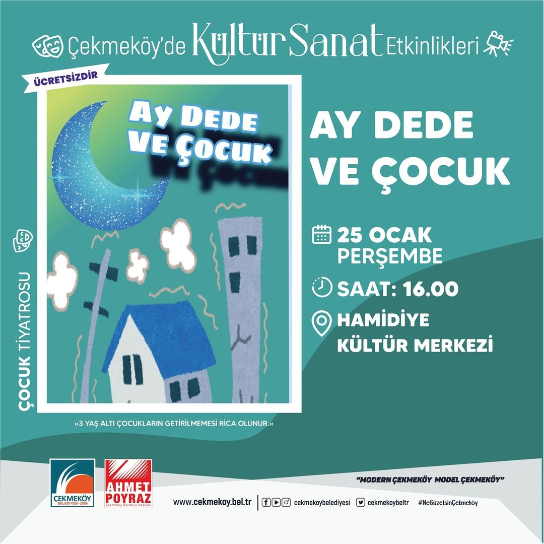 Çekmeköy Belediyesi - Çocuk Tiyatrosu “ Ay Dede ve Çocuk “