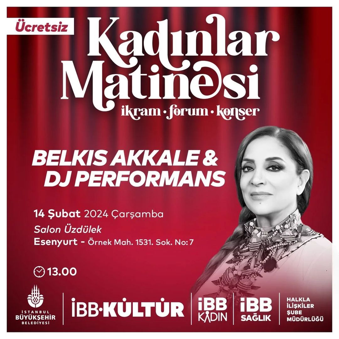 İBB Kadın - Kadınlar Matinesi: Belkıs Akkale & DJ Performans